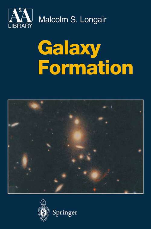 Book cover of Galaxy Formation (1998) (Astronomy and Astrophysics Library)