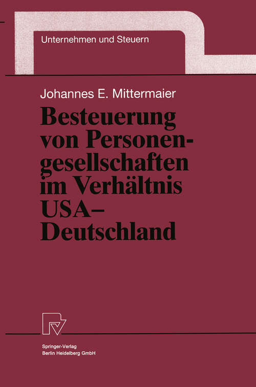 Book cover of Besteuerung von Personengesellschaften im Verhältnis USA — Deutschland (1999) (Unternehmen und Steuern #9)