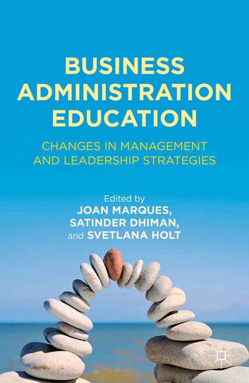 Book cover of Business Administration Education: Changes in Management and Leadership Strategies (2012)