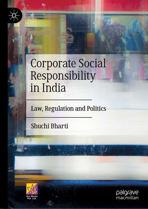 Book cover of Corporate Social Responsibility in India: Law, Regulation and Politics (1st ed. 2022)