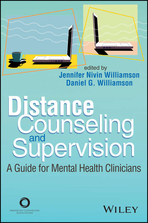 Book cover of Distance Counseling and Supervision: A Guide for Mental Health Clinicians