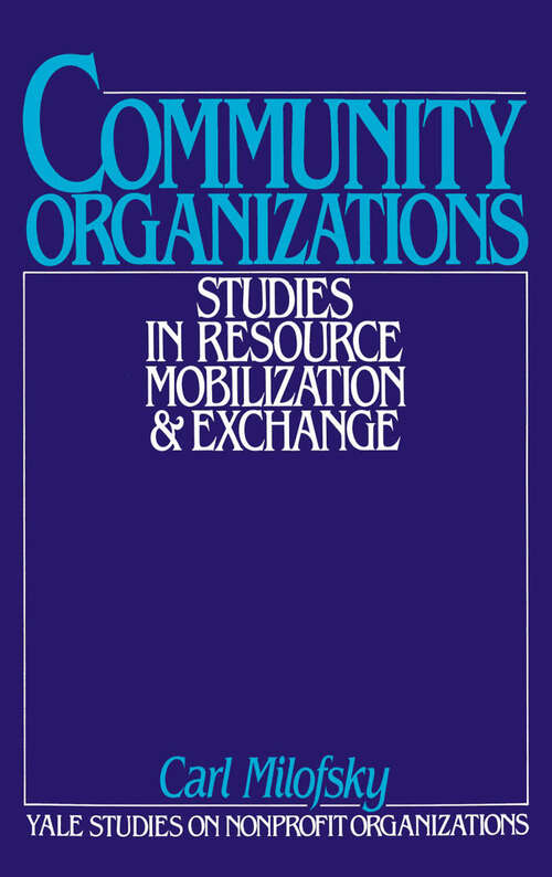 Book cover of Community Organizations: Studies In Resource Mobilization And Exchange
