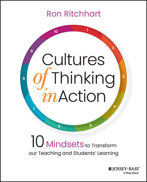 Book cover of Cultures of Thinking in Action: 10 Mindsets to Transform our Teaching and Students' Learning