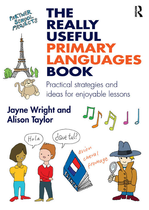 Book cover of The Really Useful Primary Languages Book: Practical strategies and ideas for enjoyable lessons (The Really Useful)