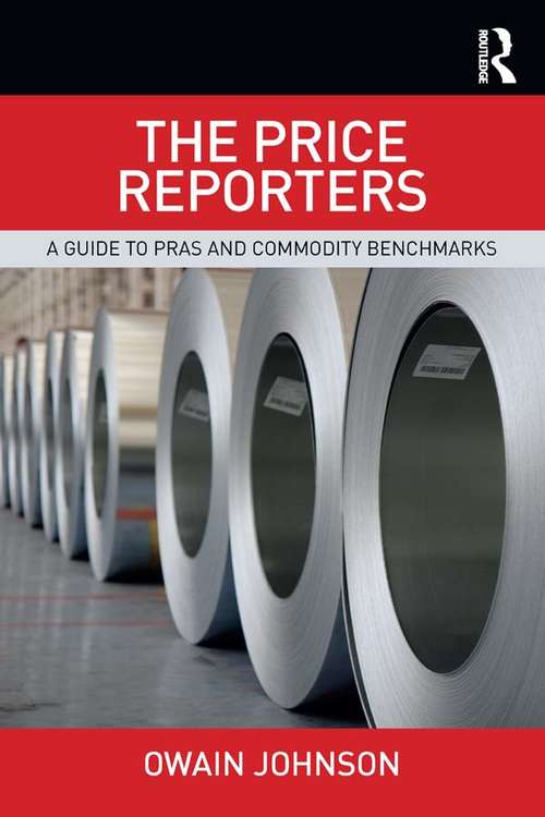 Book cover of The Price Reporters: A Guide to PRAs and Commodity Benchmarks
