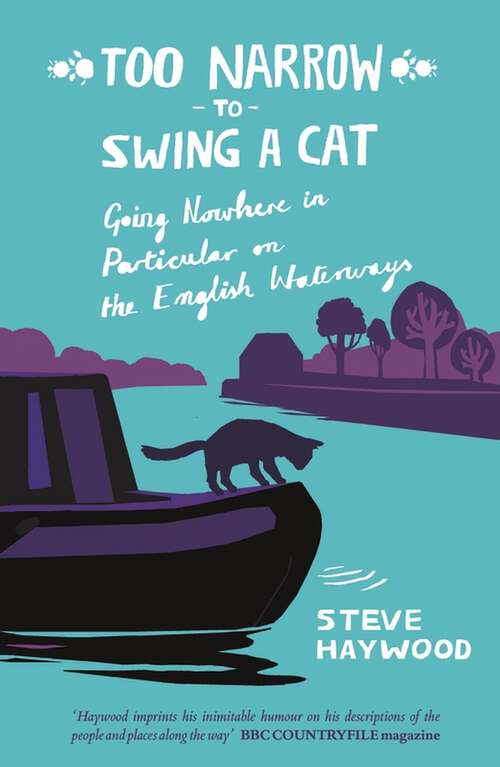 Book cover of Too Narrow to Swing a Cat: Going Nowhere in Particular on the English Waterways