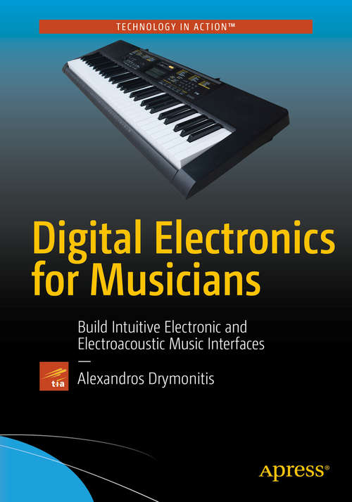 Book cover of Digital Electronics for Musicians (1st ed.)