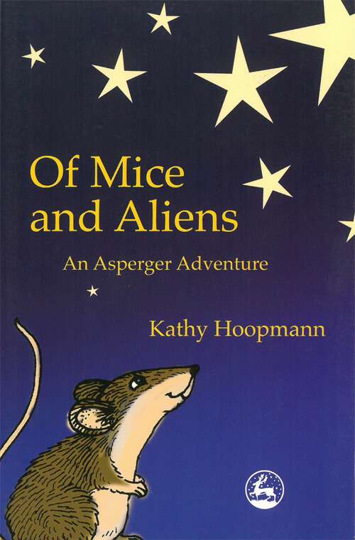 Book cover of Of Mice and Aliens: An Asperger Adventure