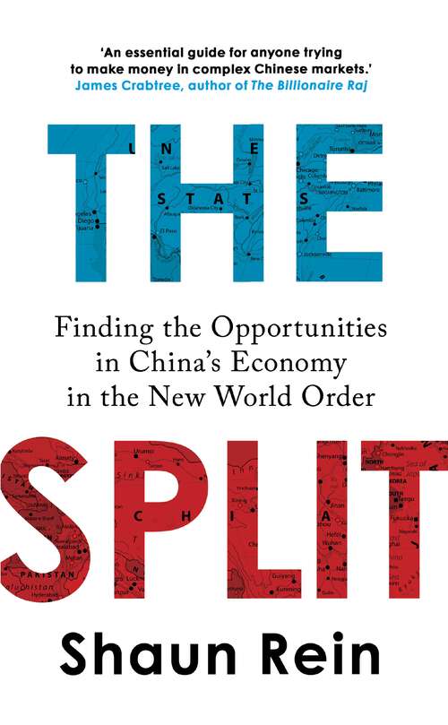 Book cover of The Split: Finding the Opportunities in China's Economy in the New World Order