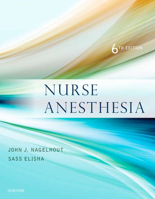 Book cover of Nurse Anesthesia - E-Book: Textbook Of Clinical Anesthesia (6)