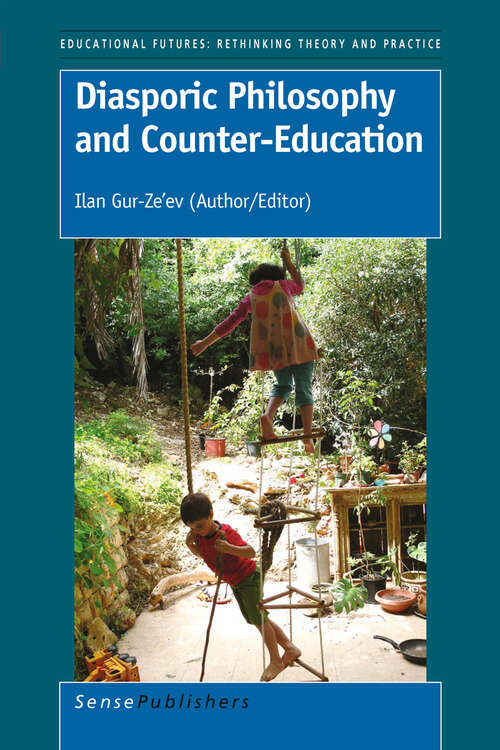 Book cover of Diasporic Philosophy and Counter-Education (1st Edition.) (Educational Futures #48)