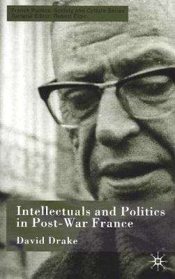 Book cover of Intellectuals And Politics In Post-war France (PDF)