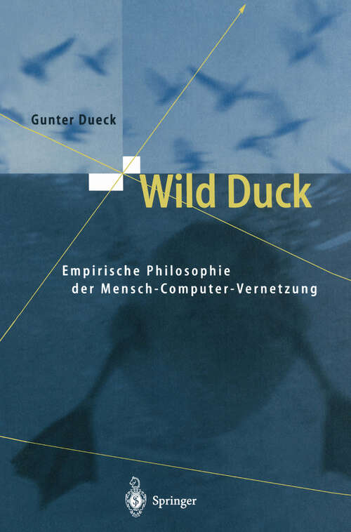 Book cover of Wild Duck: Empirische Philosophie der Mensch-Computer-Vernetzung (2000)