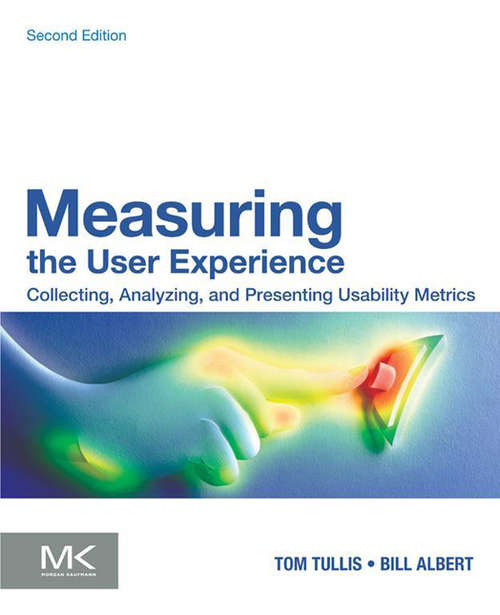 Book cover of Measuring the User Experience: Collecting, Analyzing, and Presenting Usability Metrics (2) (Interactive Technologies)