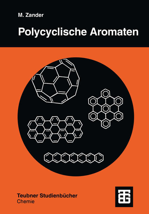 Book cover of Polycyclische Aromaten: Kohlenwasserstoffe und Fullerene (1995) (Teubner Studienbücher Chemie)