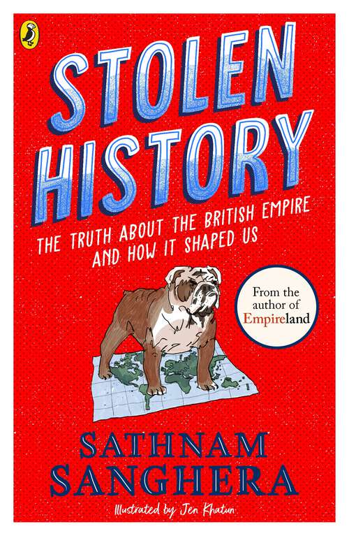 Book cover of Stolen History: The truth about the British Empire and how it shaped us