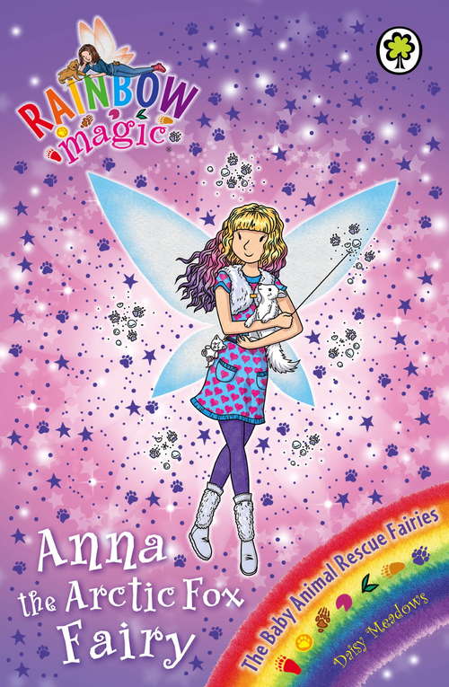 Book cover of Anna the Arctic Fox Fairy: The Baby Animal Rescue Fairies Book 7 (Rainbow Magic)