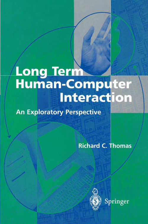 Book cover of Long Term Human-Computer Interaction: An Exploratory Perspective (1998)