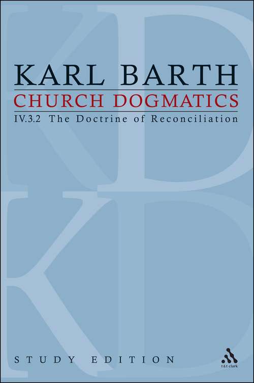 Book cover of Church Dogmatics Study Edition 29: The Doctrine of Reconciliation IV.3.2 Â§ 72-73 (Church Dogmatics)