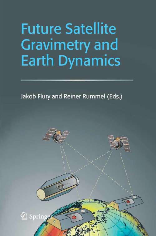 Book cover of Future Satellite Gravimetry and Earth Dynamics (2005)