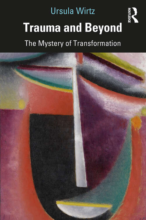 Book cover of Trauma and Beyond: The Mystery of Transformation