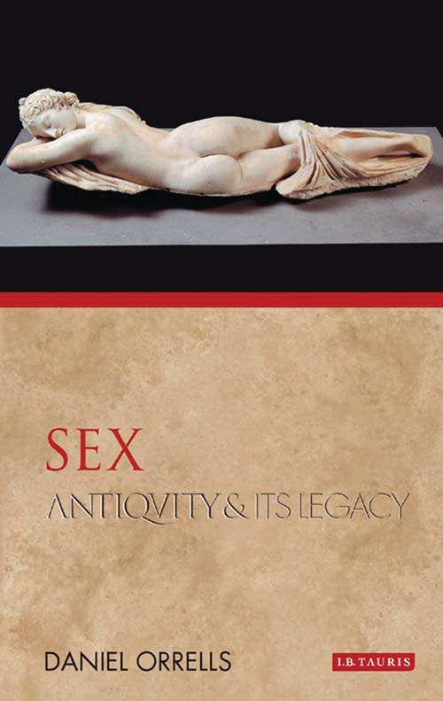 Book cover of Sex: Antiquity and Its Legacy (Ancients and Moderns)