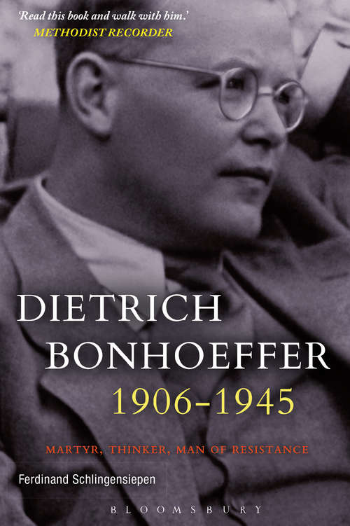 Book cover of Dietrich Bonhoeffer 1906-1945: Martyr, Thinker, Man of Resistance