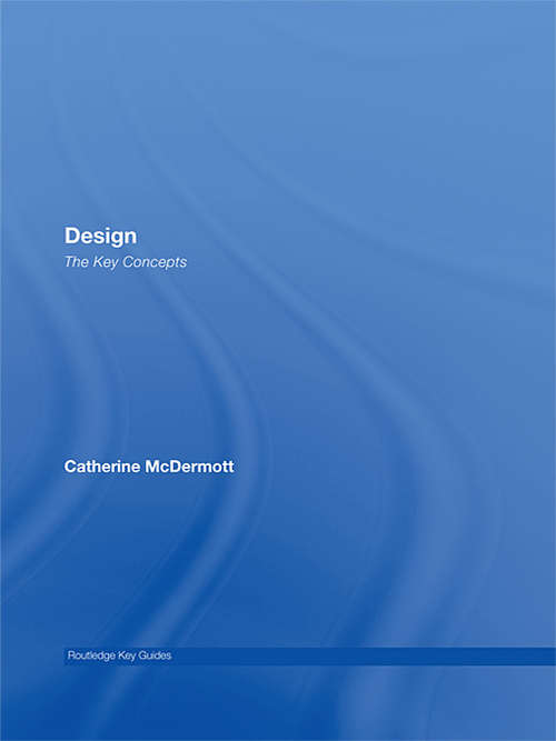 Book cover of Design: The Key Concepts (Routledge Key Guides)