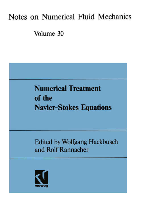 Book cover of Numerical Treatment of the Navier-Stokes Equations: Proceedings of the Fifth GAMM-Seminar, Kiel, January 20–22, 1989 (1990) (Notes on Numerical Fluid Mechanics and Multidisciplinary Design: 30 5)