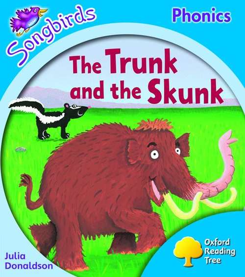 Book cover of Oxford Reading Tree, Stage 3, Songbirds: The Trunk and the Skunk