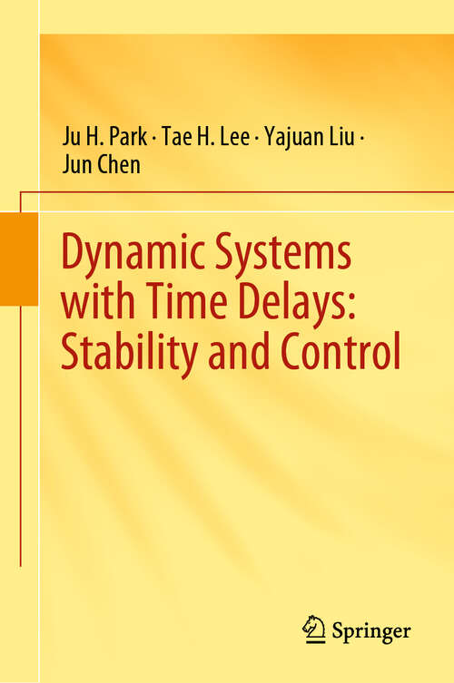 Book cover of Dynamic Systems with Time Delays: Stability and Control (1st ed. 2019)