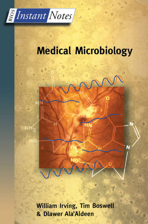 Book cover of BIOS Instant Notes in Medical Microbiology: A Guide To Microbial Infections (19) (Instant Notes)