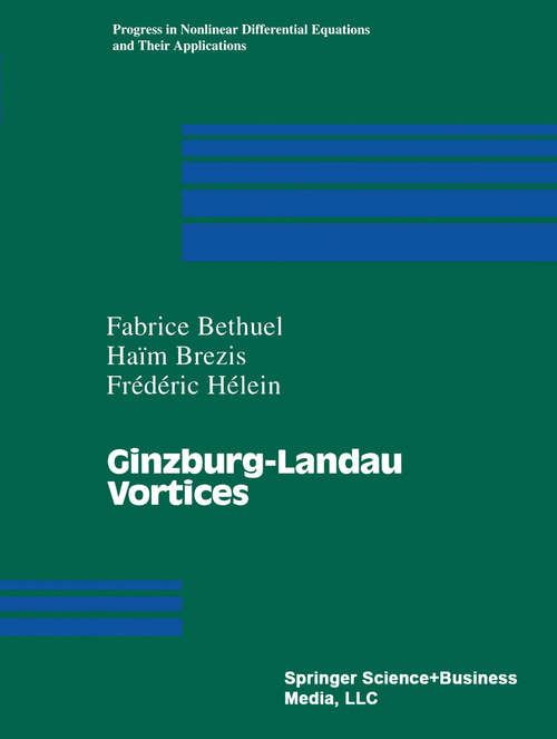 Book cover of Ginzburg-Landau Vortices (1994) (Progress in Nonlinear Differential Equations and Their Applications #13)