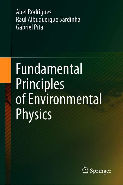 Book cover of Fundamental Principles of Environmental Physics (1st ed. 2021)
