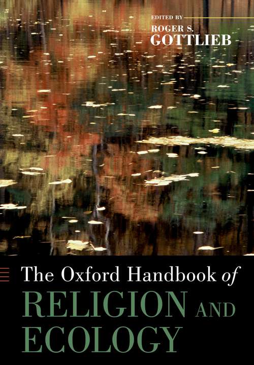 Book cover of The Oxford Handbook of Religion and Ecology (Oxford Handbooks)