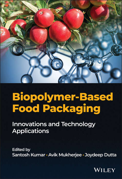 Book cover of Biopolymer-Based Food Packaging: Innovations and Technology Applications