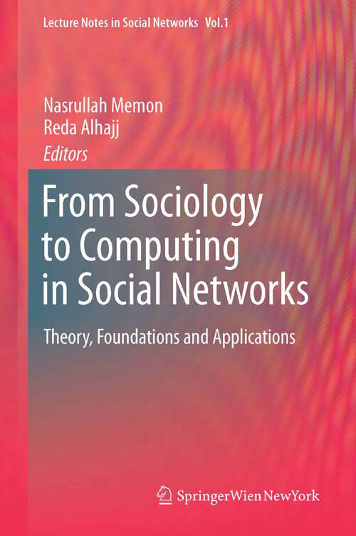 Book cover of From Sociology to Computing in Social Networks: Theory, Foundations and Applications (2010) (Lecture Notes in Social Networks)