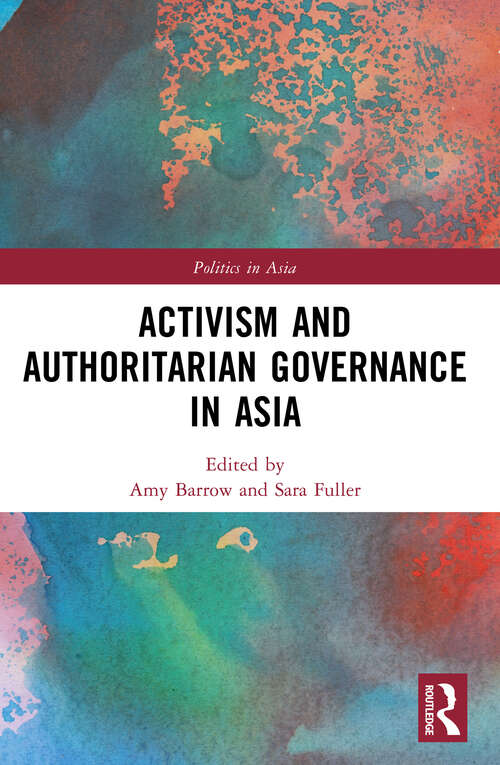 Book cover of Activism and Authoritarian Governance in Asia (Politics in Asia)