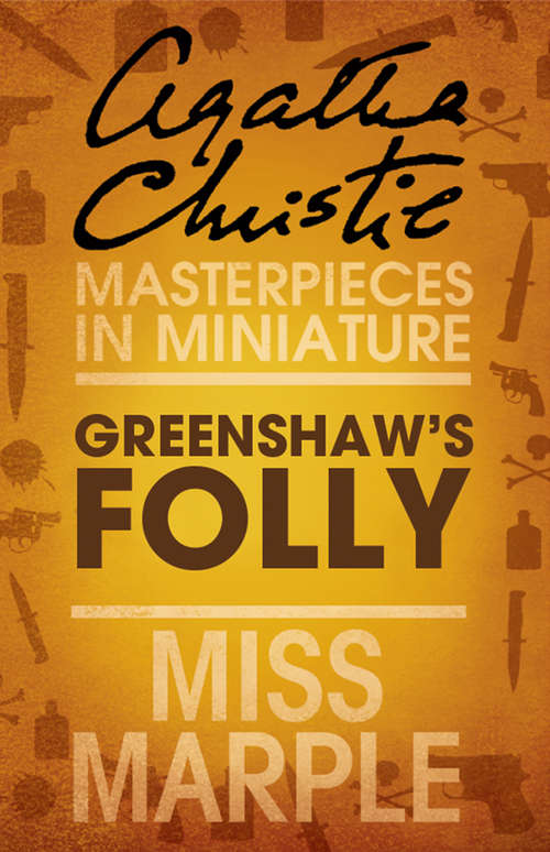 Book cover of Greenshaw’s Folly: An Agatha Christie Short Story (ePub edition) (Miss Marple Mysteries Ser.)