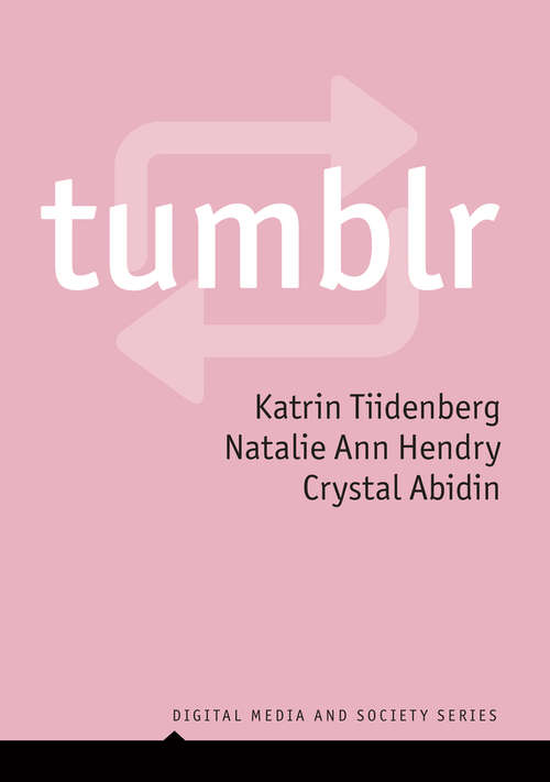 Book cover of Tumblr (Digital Media and Society)