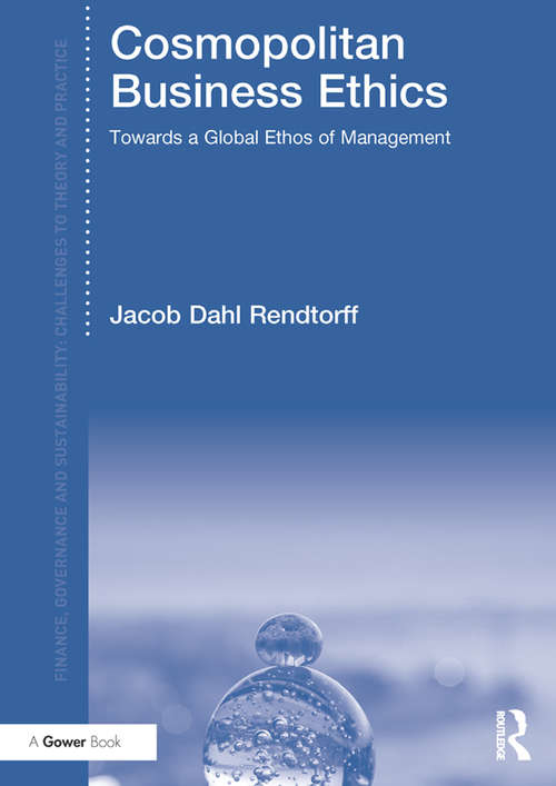 Book cover of Cosmopolitan Business Ethics: Towards a Global Ethos of Management (Finance, Governance and Sustainability)