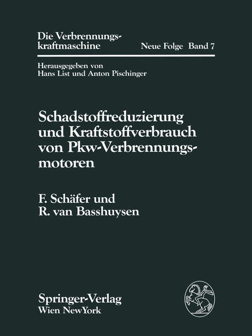Book cover of Schadstoffreduzierung und Kraftstoffverbrauch von Pkw-Verbrennungsmotoren (1993) (Die Verbrennungskraftmaschine. Neue Folge #7)