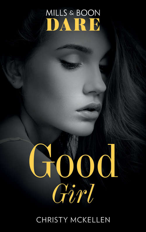 Book cover of Good Girl: King's Ransom (kings Of Sydney) / Good Girl (sexy Little Secrets) (ePub edition) (Sexy Little Secrets #2)