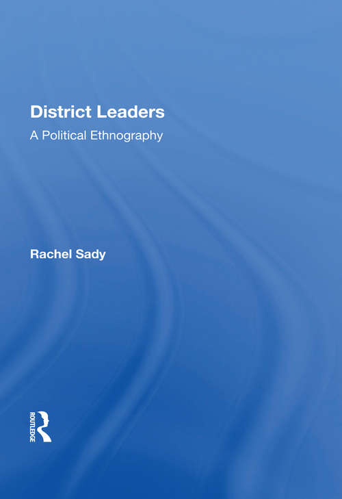 Book cover of District Leaders: A Political Ethnography