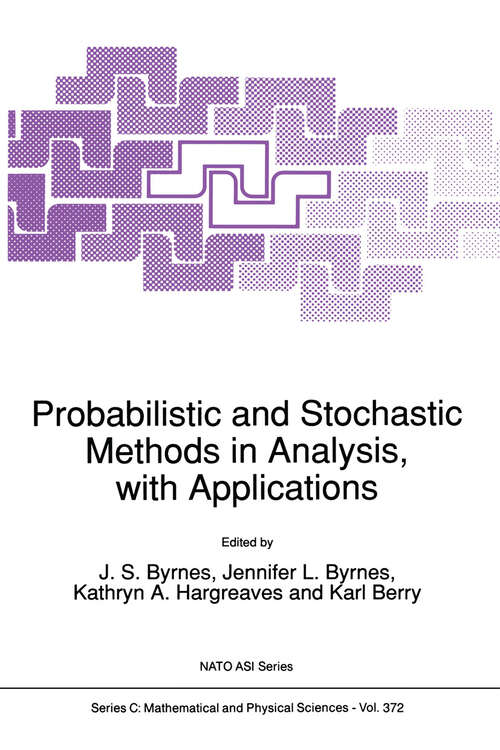 Book cover of Probabilistic and Stochastic Methods in Analysis, with Applications (1992) (Nato Science Series C: #372)