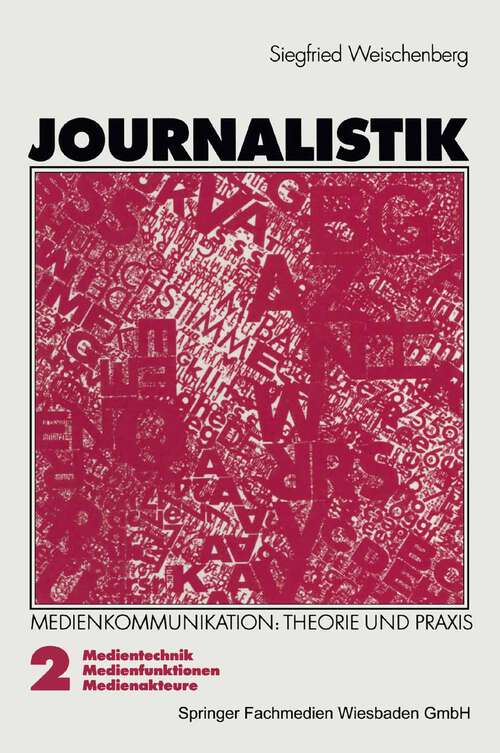 Book cover of Journalistik: Theorie und Praxis aktueller Medienkommunikation (1995)