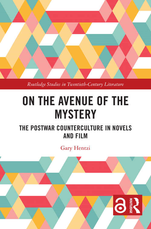 Book cover of On the Avenue of the Mystery: The Postwar Counterculture in Novels and Film (Routledge Studies in Twentieth-Century Literature)