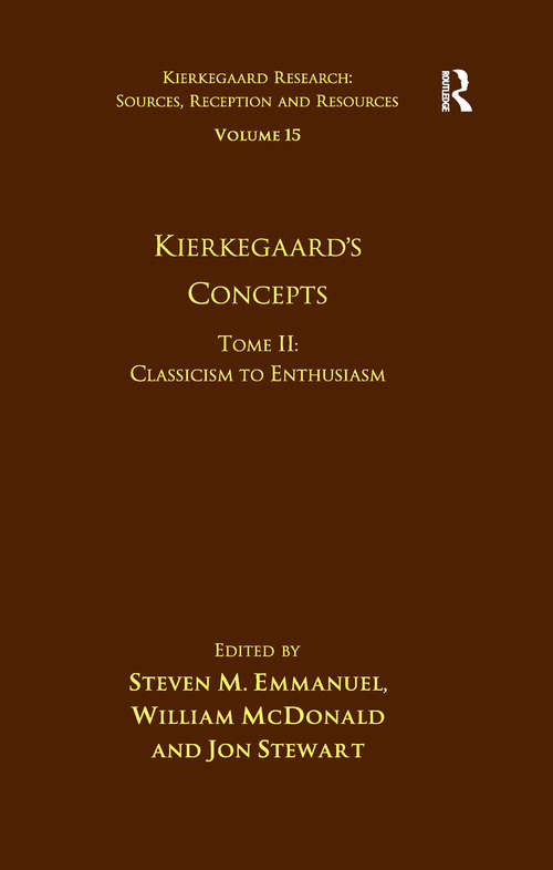 Book cover of Volume 15, Tome II: Classicism to Enthusiasm (Kierkegaard Research: Sources, Reception and Resources)