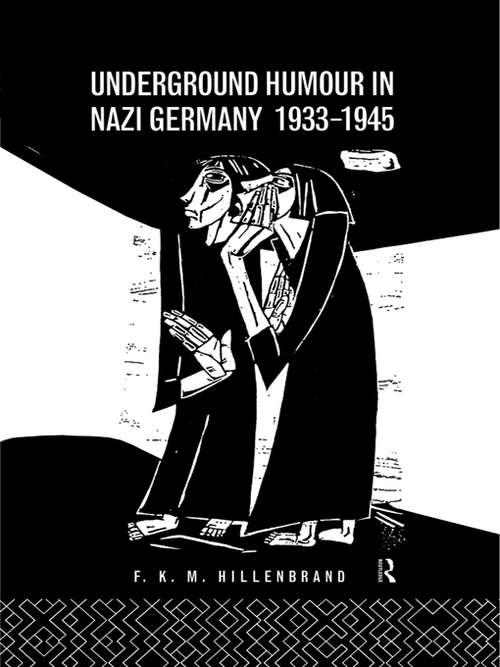 Book cover of Underground Humour In Nazi Germany, 1933-1945