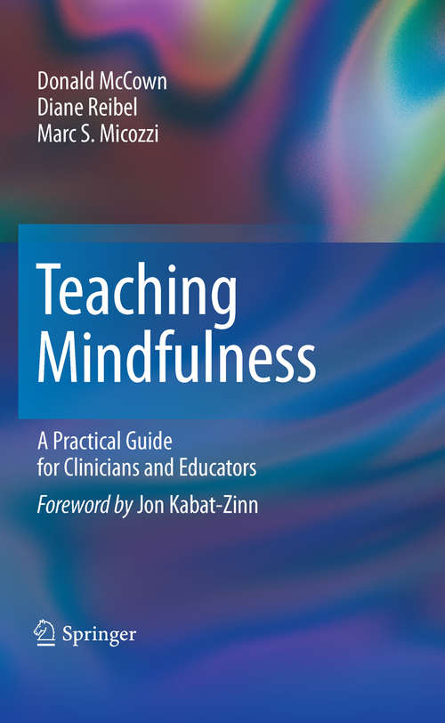 Book cover of Teaching Mindfulness: A Practical Guide for Clinicians and Educators (2010)